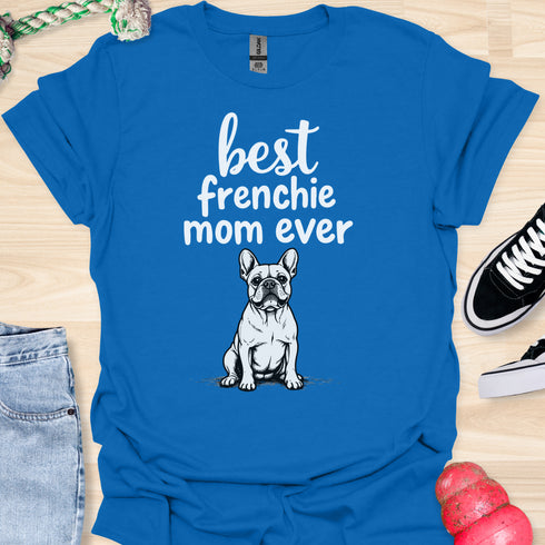 Best frenchie mom ever - V1 - The Greeting Card T-Shirt